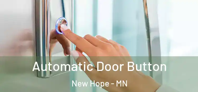 Automatic Door Button New Hope - MN