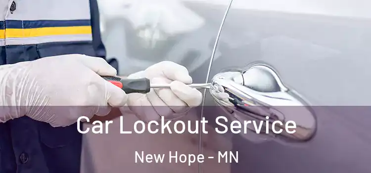 Car Lockout Service New Hope - MN