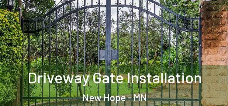 Driveway Gate Installation New Hope - MN