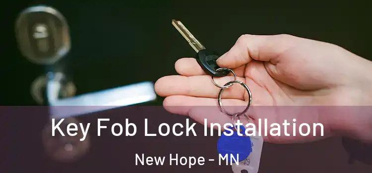 Key Fob Lock Installation New Hope - MN