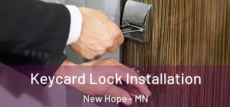 Keycard Lock Installation New Hope - MN