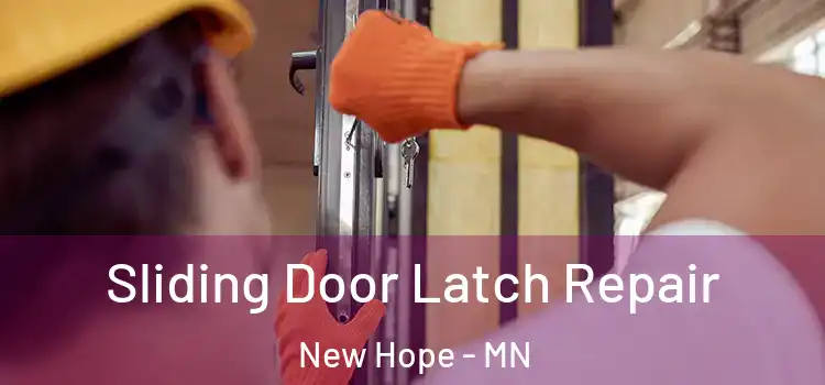 Sliding Door Latch Repair New Hope - MN