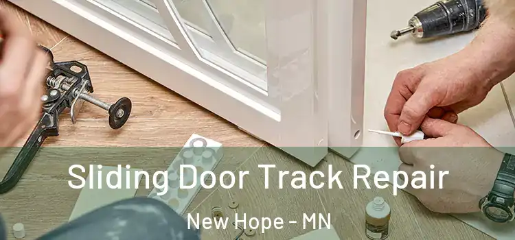 Sliding Door Track Repair New Hope - MN